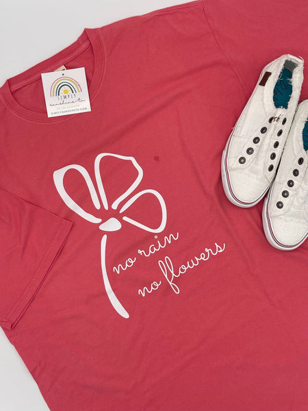 "No Rain, No Flowers" Tee