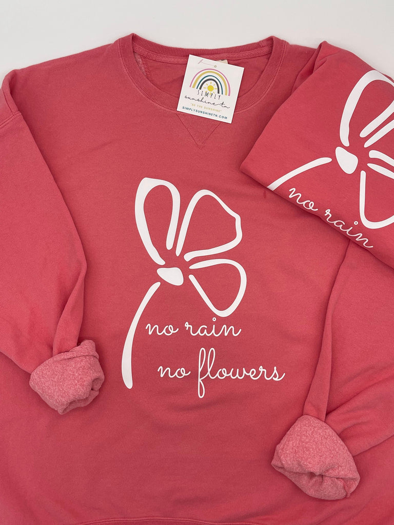 "No Rain, No Flowers" Crewneck Sweatshirt