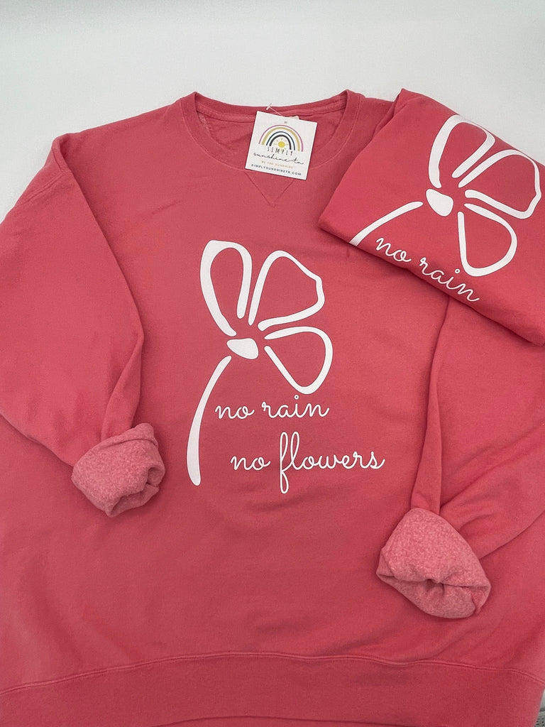 "No Rain, No Flowers" Crewneck Sweatshirt